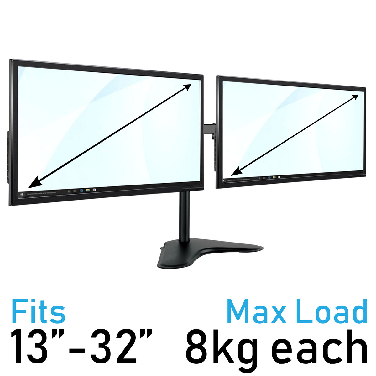 A black dual monitor arm shown against a white background, with text overlays stating 'Fits 13"-32"' and 'Max Load 8kg each'. The monitors display a light blue and white abstract pattern.